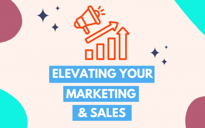 Elevating Your Marketing & Sales
